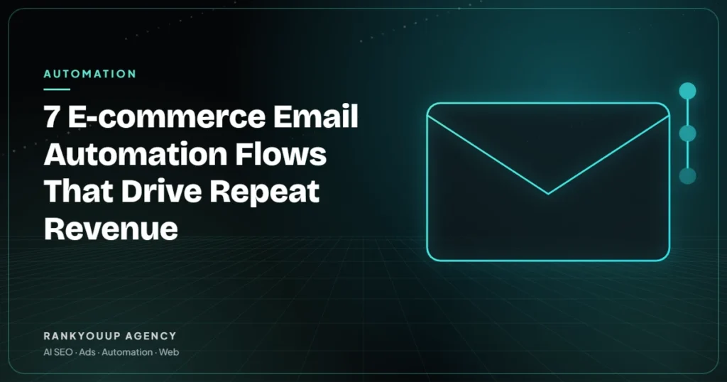 7 E-commerce Email Automation Flows That Drive Repeat Revenue